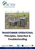 TRANSFORMER OPERATIONAL. Principles, Selection & Troubleshooting