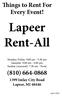 Things to Rent For Every Event! Lapeer Rent-All. Monday-Friday 9:00 am - 5:30 pm Saturday 9:00 am - 4:00 pm Sunday (seasonal) 7:30 am - Noon