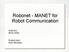 Robonet - MANET for Robot Communication