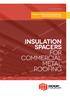 PRODUCT INFORMATION FOR ARCHITECTS, ENGINEERS AND INSTALLERS Insulation spacers for commercial metal roofing