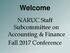 Welcome. NARUC Staff Subcommittee on Accounting & Finance Fall 2017 Conference