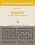 BEBOP GUITAR IMPROV SERIES. Scale & Arpeggio Book FOR VOLUME 1 & 2 RICHIE ZELLON. 2nd Edition. Cover Design by Robert Stralka