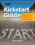 Kickstart Guide. Step-By-Step Questions to Create Clarity ADAM MARKEL