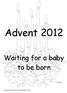 Advent Waiting for a baby to be born. Cycle C. Armagh Diocesan Prayer and Spirituality Group