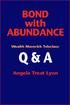 BOND with ABUNDANCE. Wealth Maverick Teleclass: Q & A. Angela Treat Lyon
