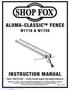 ALUMA-CLASSIC FENCE W1716 & W1720 INSTRUCTION MANUAL. Phone: On-Line Technical Support: