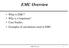 EMC Overview. What is EMC? Why is it Important? Case Studies. Examples of calculations used in EMC. EMC Overview 1