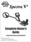 Complete Owner s Guide - Spectra 1. Spectra V 3. White s Electronics, Inc. The World s Finest Metal Detectors - manufactured in Sweet Home, Oregon USA