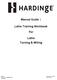 Manual Guide i. Lathe Training Workbook. For. Lathe Turning & Milling