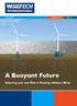 INTERNATIONAL. June 2017 Volume 13. A Buoyant Future. Reducing Cost and Risk in Floating Offshore Wind