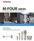 M-FOUR (MEW) 90 Milling with Double-sided 4-edge Inserts. Low Cutting Forces with Chatter Resistance for Excellent Surface Finish