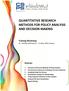 QUANTITATIVE RESEARCH METHODS FOR POLICY ANALYSIS AND DECISION MAKING