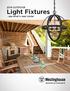 2018 OUTDOOR. Light Fixtures...see what's new inside!