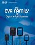 EVA Digital X-Ray Systems. Visionary Imaging. the EVA FAMILY. Digital X-Ray Systems