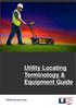 Utility Locating Terminology & Equipment Guide. Utility Survey Corp.