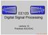 EE123 Digital Signal Processing. Lecture 10 Practical ADC/DAC