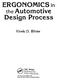 Design Process. ERGONOMICS in. the Automotive. Vivek D. Bhise. CRC Press. Taylor & Francis Group. Taylor & Francis Group, an informa business