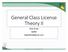 General Class License Theory II. Dick Grote K6PBF