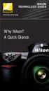 Why Nikon? A Quick Glance. NIKON TECHNOLOGY GUIDE