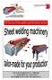 INGENIA Your Partner in plastics welding/bending machinery For each type of thermoplastic sheet the optimum machine