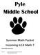 Pyle Middle School Summer Math Packet Incoming C2.0 Math 7