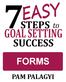 STEPS to GOAL SETTING SUCCESS FORMS PAM PALAGYI