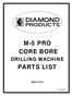 M-5 PRO CORE BORE PARTS LIST DRILLING MACHINE. (March 2017) Part #