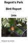 Regent s Park. Bird Report. Written by Tony Duckett