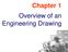 Chapter 1 Overview of an Engineering Drawing