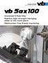 Universal 5 Axis Vise Positive high strength clamping close to the work-piece Obstruction free 5-axis machining