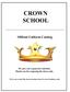 CROWN SCHOOL. Official Uniform Catalog. We give you a generous selection. Thank you for respecing the dress code.