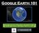 Google Earth 101. A lesson about the basics of the Google Earth program, and how to use it with the REAL storm surge visualization tool.