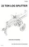YTL TON LOG SPLITTER. Instruction & Assembly SAVE THESE INSTRUCTIONS FOR FUTURE REFERENCE REV071411