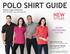POLO SHIRT GUIDE NEW STYLES. Stitch Logo Uniforms (877) BLENDS PERFORMANCE COTTON