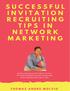Succesful Invitation Recruiting Tips In Network Marketing Contents.