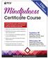Mindfulness. Certificate Course. 2-Day. Appleton, WI Monday & Tuesday September 24 & 25, 2018 Red Lion Hotel Paper Valley