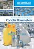 The World's Most Versatile Range of. Coriolis Flowmeters