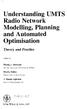 Understanding UMTS Radio Network Modelling, Planning and Automated Optimisation