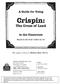 A Guide for Using. Crispin: The Cross of Lead. in the Classroom. Based on the book written by Avi