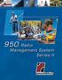 Challenging Communication Boundaries. 950 Radio. Management System Series II