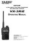 VX-3R/E OPERATING MANUAL VHF/UHF ULTRA-COMPACT DUAL-BAND TRANSCEIVER WITH WIDE BAND COVERAGE