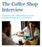The Coffee Shop Interview. Transform your relationships and your business through great conversation