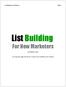 List Building. For New Marketers. by Matthew Tanin. You may give away this ebook. It may not be modified in any manner.
