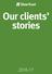 Our clients stories