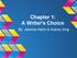 Chapter 1: A Writer's Choice. By: Jezerea Hatch & Aubrey King