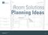 Room Solutions Planning Ideas
