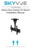 Heavy Duty Ceiling Tilt Mount Installation Manual