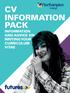 CV INFORMATION PACK INFORMATION AND ADVICE ON WRITING YOUR CURRICULUM VITAE