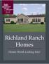 Richland Ranch Homes. Homes Worth Looking Into!