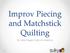 Improv Piecing and Matchstick Quilting By Kelly Nagel, Sulky of America